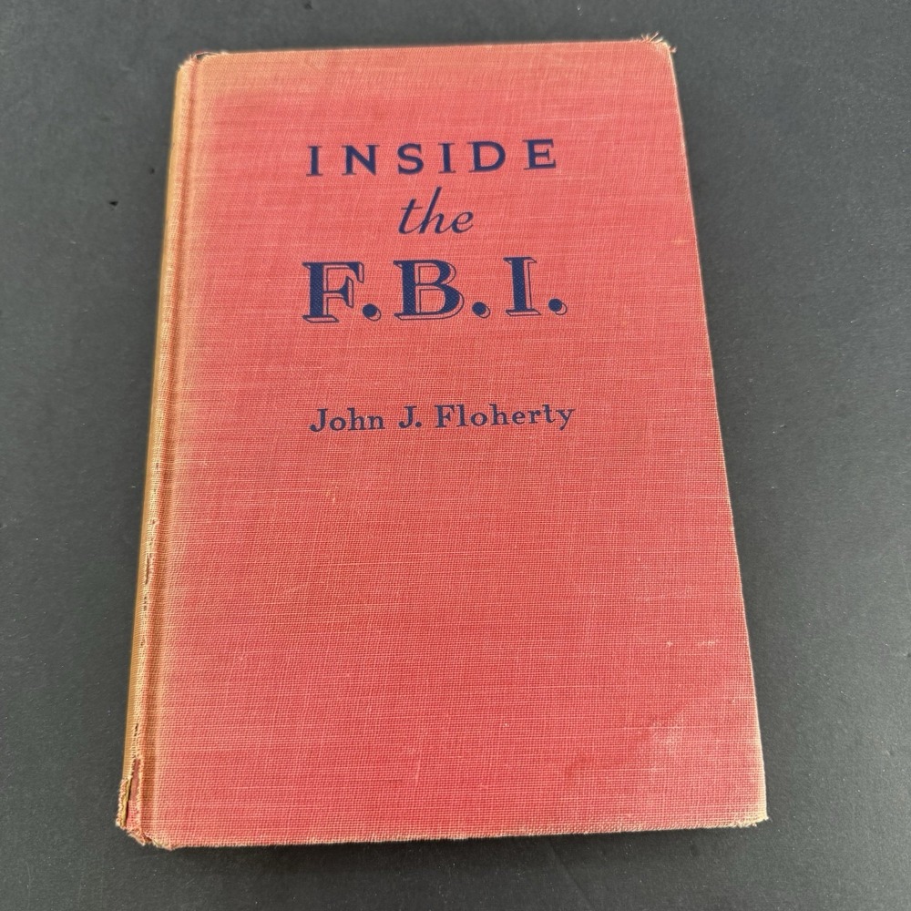 Inside the FBI - John J. Floherty Author - Historical second impression Signed